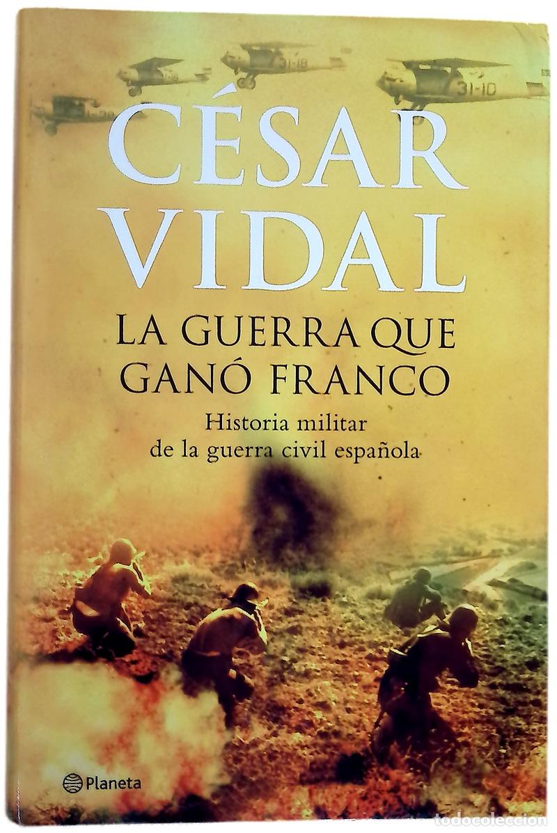 Libri di seconda mano: La guerra que gan&oacute; Franco historia militar de la Guerra Civil espa&ntilde;ola