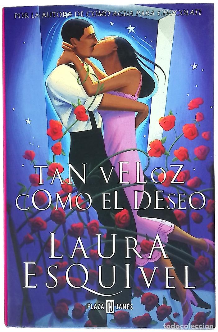 B&uuml;cher: Tan veloz como el deseo - Esquivel, Laura