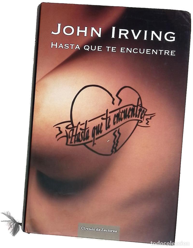 Livres: Hasta que te encuentre - Irving, John