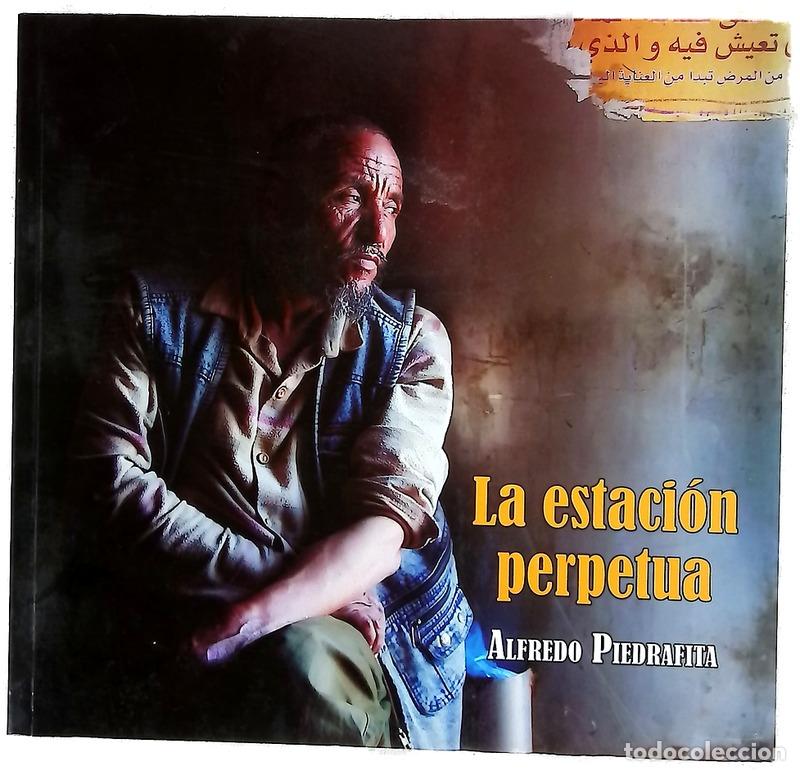 Livres: La estaci&oacute;n perpetua - Piedrafita G&oacute;mez, Alfredo