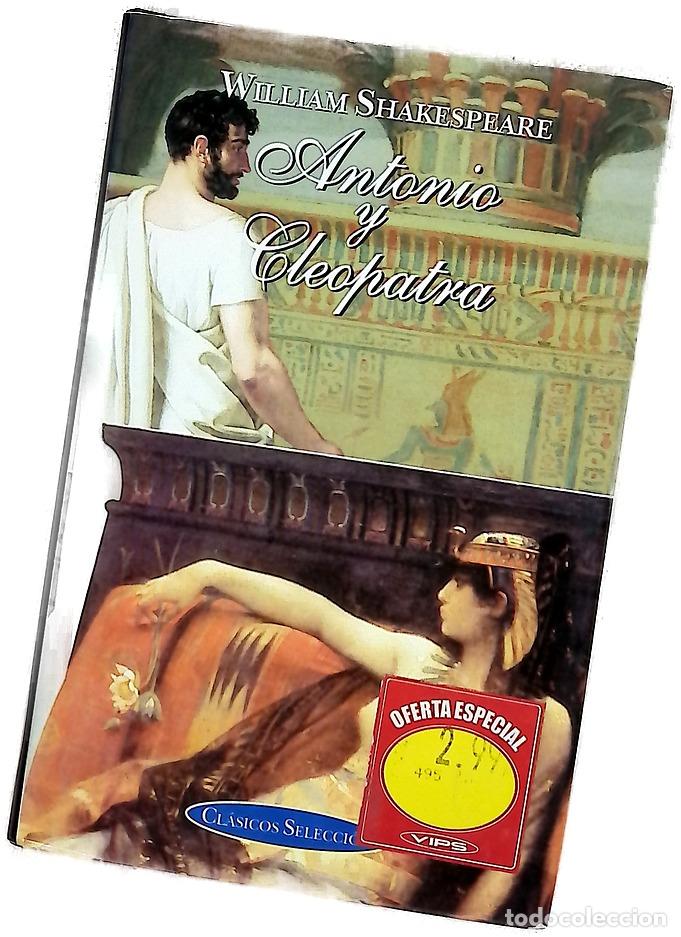Livres: Antonio y Cleopatra - Shakespeare, William; Alfonso L&oacute;pez, Javier