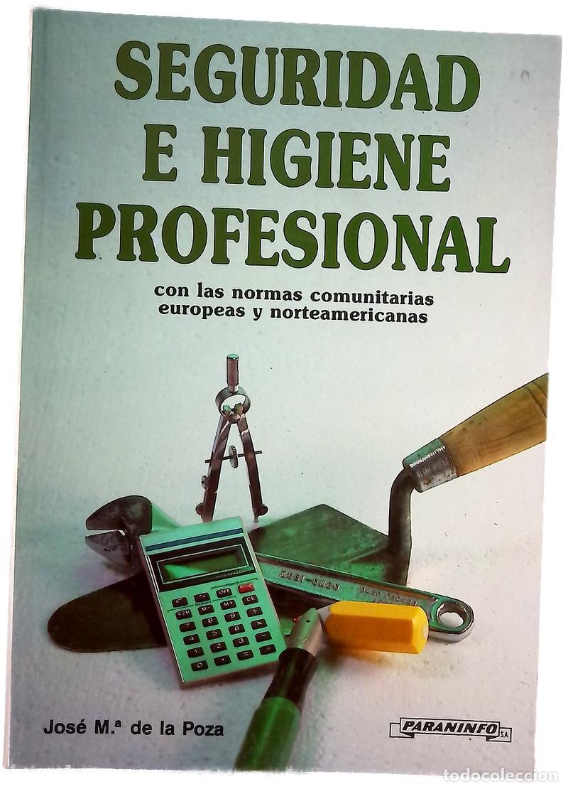 Libros: Seguridad e Higiene profesional, con las normas, comunitarias europeas y norteamericanas