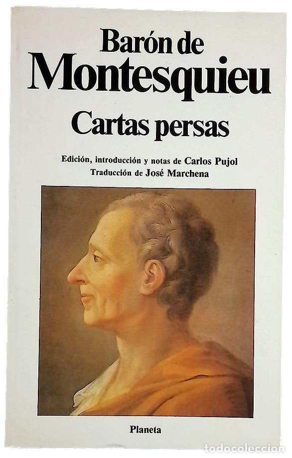 Libros: Cartas persas - Montesquieu, Charles-Louis de Secondat; Pujol, Carlos; Marchena, Jos&eacute;