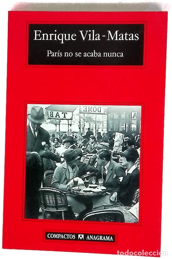 Libros: Par&iacute;s no se acaba nunca - Vila-Matas, Enrique