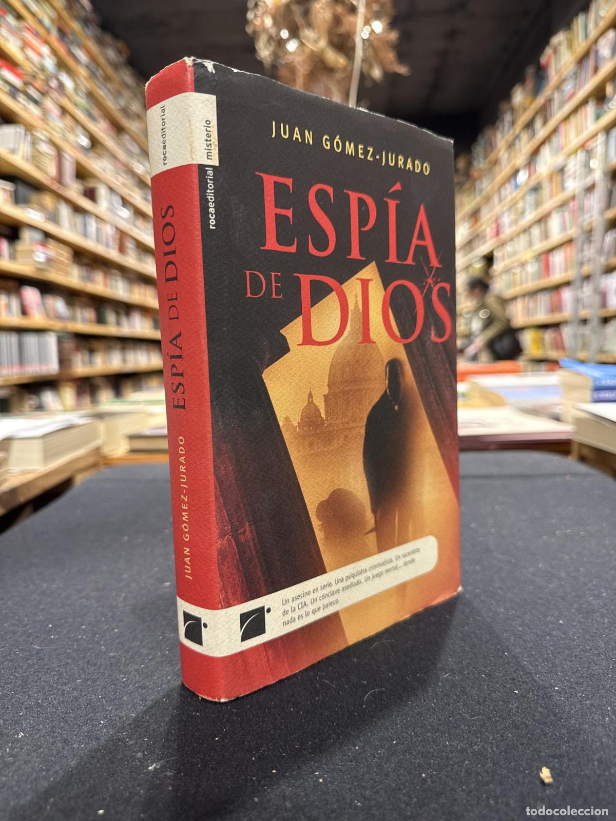 Esp&iacute;a de Dios - Juan G&oacute;mez-Jurado