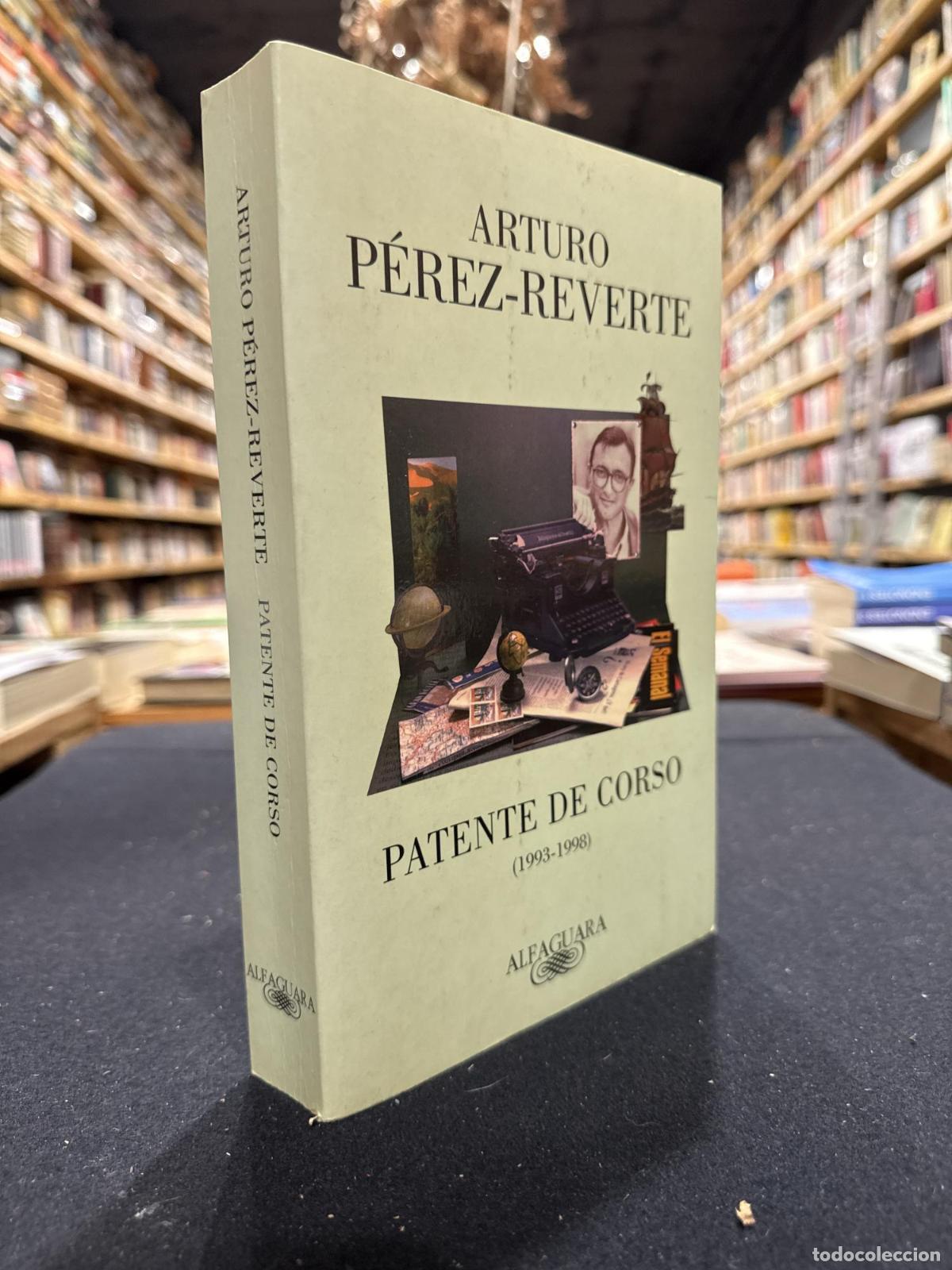 Libri di seconda mano: Patente de corso (1993-1998) - Arturo P&eacute;rez-Reverte