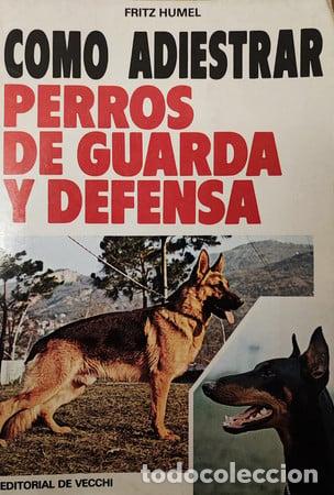 Libros: C&oacute;mo adiestrar perros de guarda y defensa