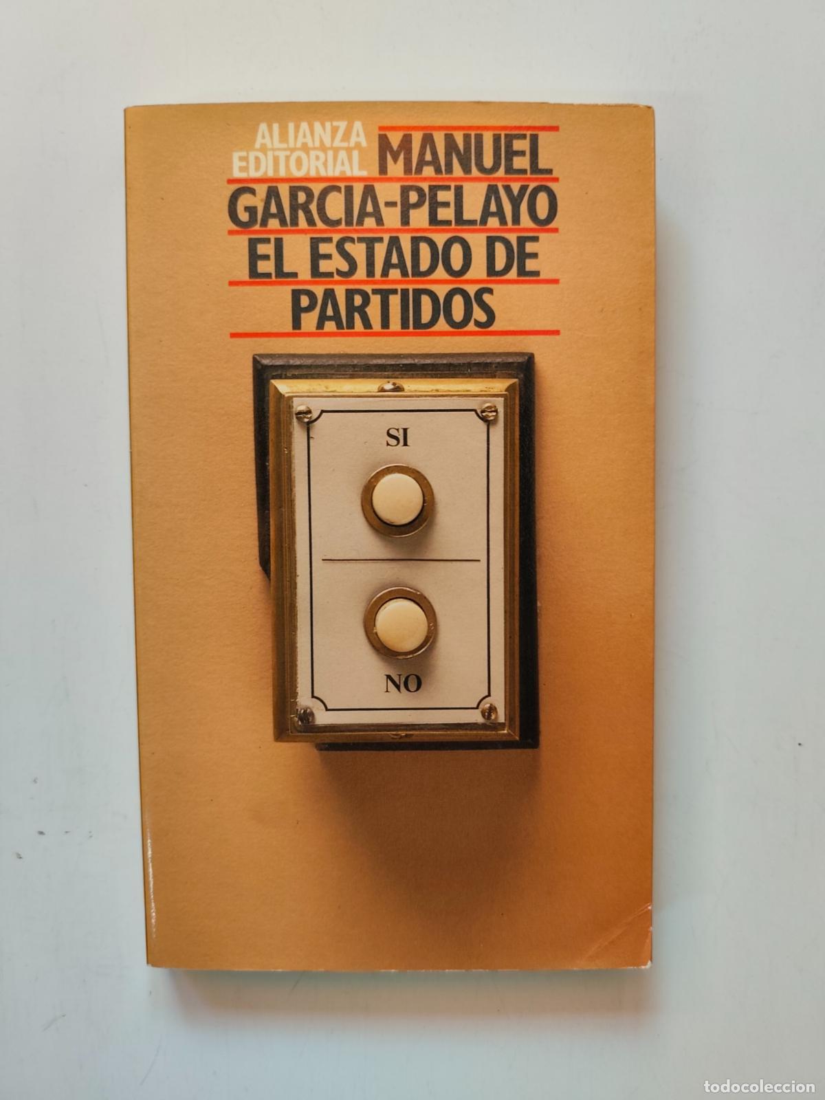 Libros: Manuel Garc&iacute;a-Pelayo - El estado de partidos - Foto 1