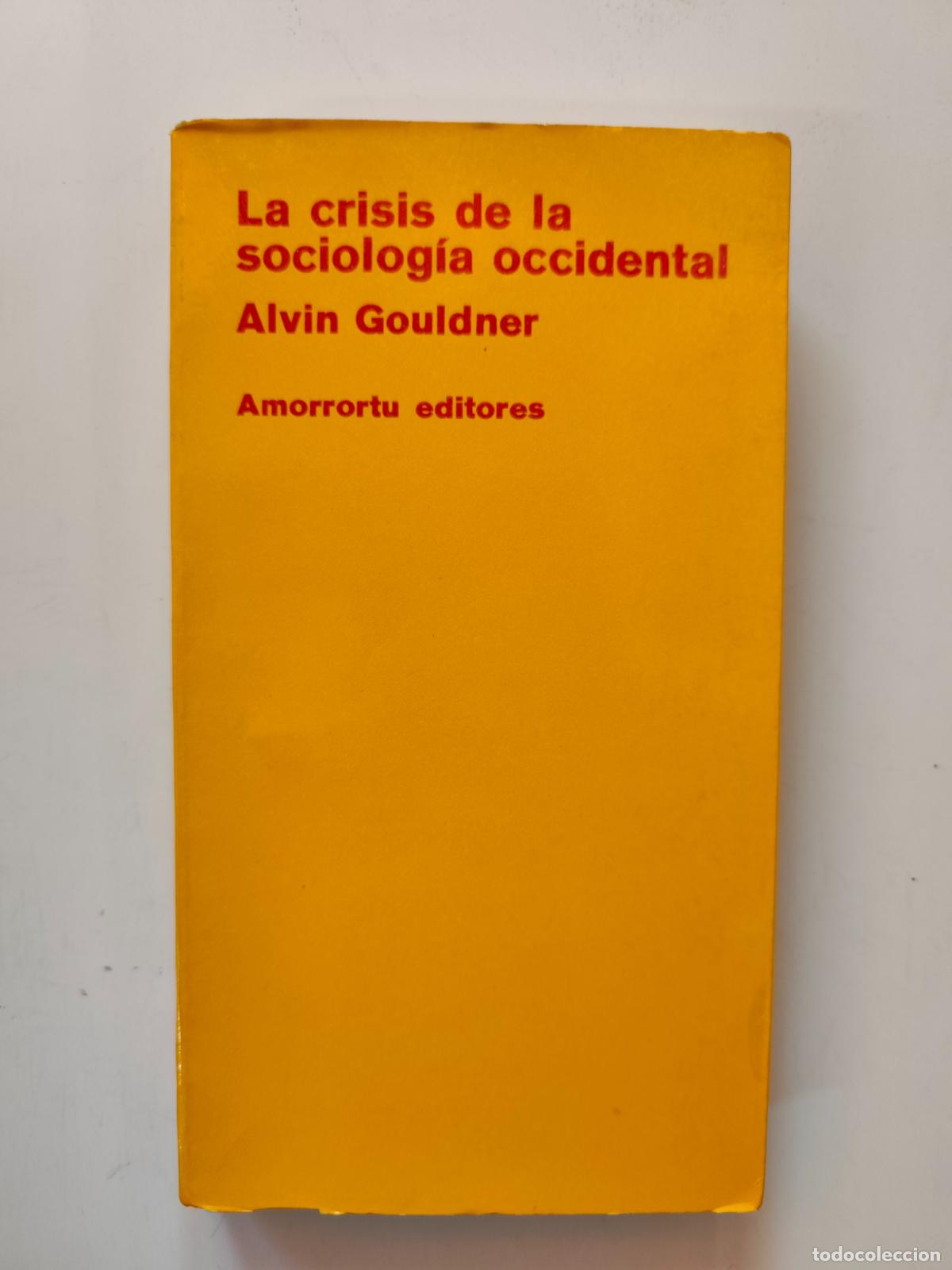 Libros: Alvin Gouldner - La crisis de la sociolog&iacute;a occidental
