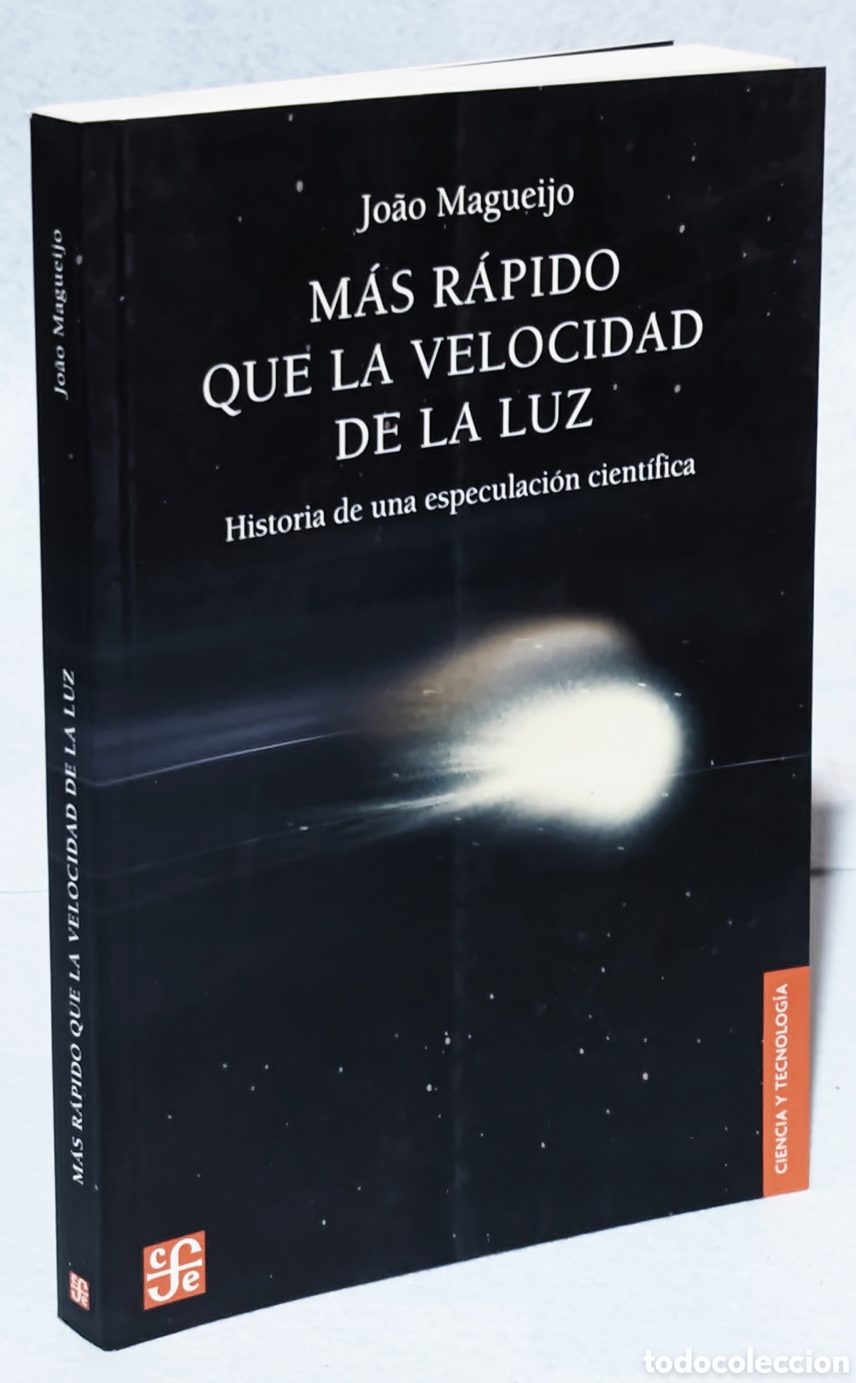 Libros: Maguiejo, J.: M&aacute;s r&aacute;pido que la velocidad de la luz (FCE)
