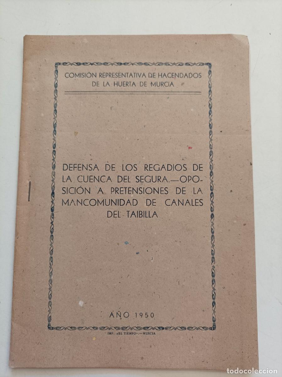 Libros: Defensa de los regadios de la cuenca del Segura. Hacendados de la Huerta de Murcia en el a&ntilde;o 1950.