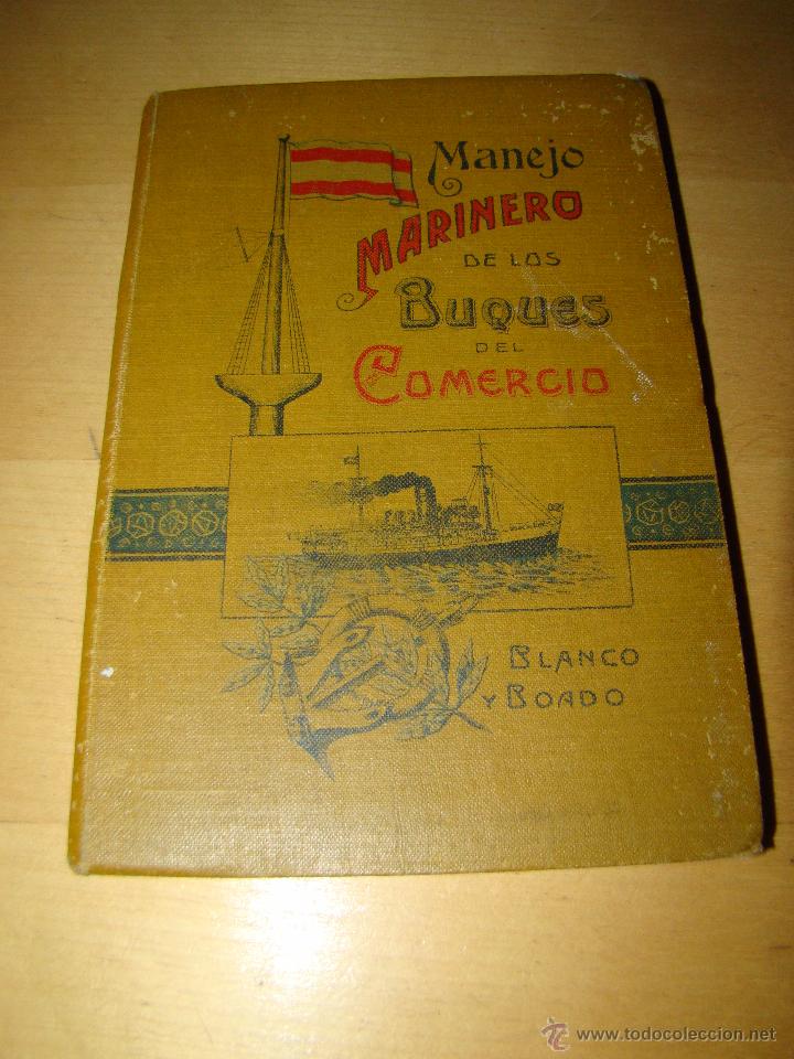 L&iacute;neas de navegaci&oacute;n: MANEJO MARINERO DE LOS BUQUES DEL COMERCIO - BLANCO Y BIADO - Foto 1