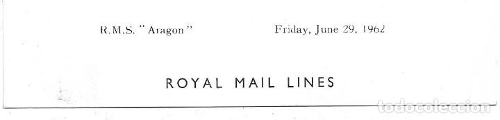 L&iacute;neas de navegaci&oacute;n: MENU ROYAL MAIL LINES R.M.S. &rdquo;ARAGON&rdquo; 29 JUNIO 1962* - Foto 4