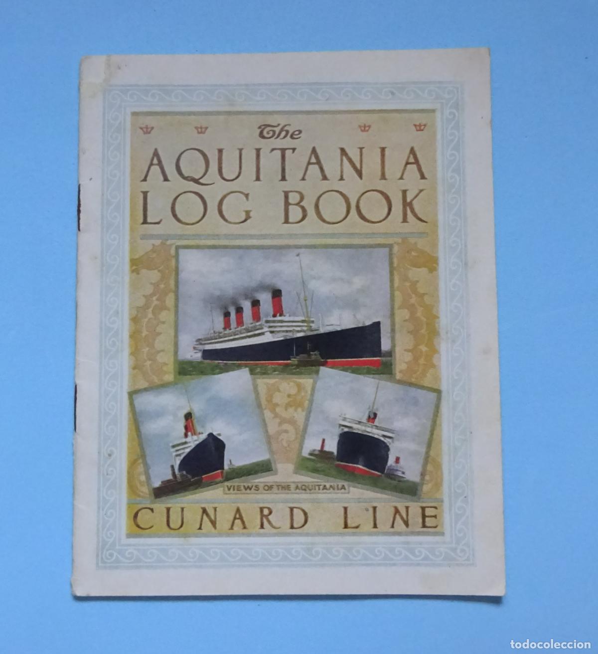 L&iacute;neas de navegaci&oacute;n: PASSENGER'S LOG BOOK. R.M.S. AQUITANIA. CUNARD LINE