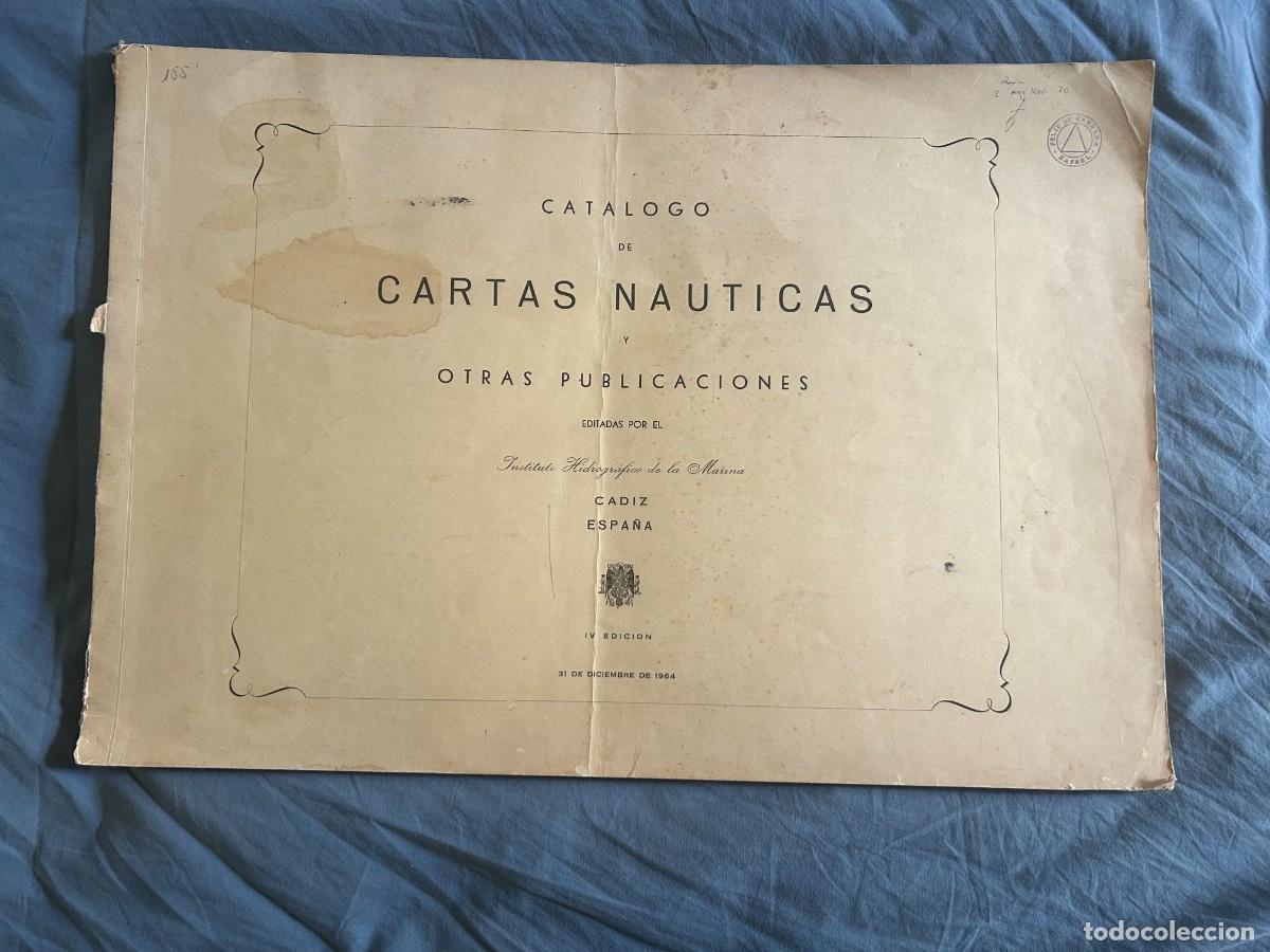 Navigation Lines: Catalogo de cartas nauticas. Instituto hidrografico de la marina. IV edicion. Cadiz 31/12/1964