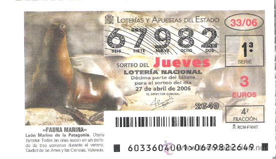 Lotaria Nacional: 1 DECIMO LOTERIA DEL JUEVES - 27 ABRIL 2006 -- 33/06 - FAUNA MARINA ( LEON MARINO DE LA PATAGONIA )