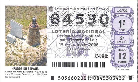 Nationale spanische Lotterie: 1 DECIMO LOTERIA DEL SABADO - 15 JULIO 2006 - 56/06 - FAROS DE ESPA&Ntilde;A - CASTELL DE FERRO ( GRANADA )