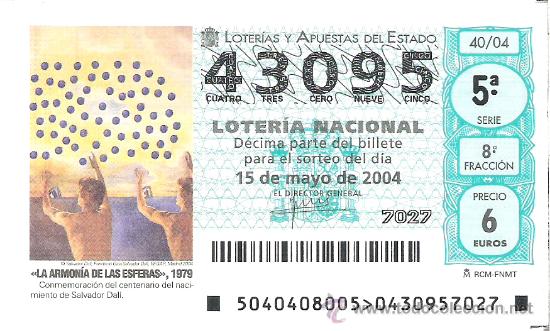 Loter&iacute;a nacional: 1 DECIMO LOTERIA DEL SABADO -- 15 MAYO 2004 -- 40/04 - LA ARMONIA DE LAS ESFERAS (SALVADOR DALI)