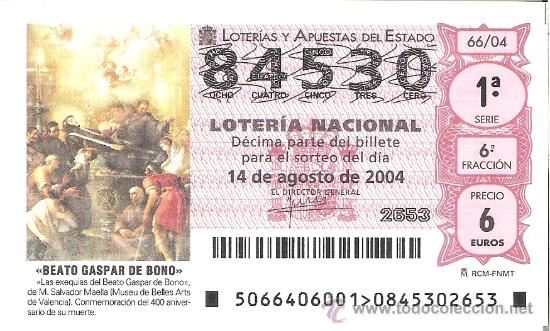 Lotteria Nationale Spagnola: 1 DECIMO LOTERIA  DEL SABADO -- 14 AGOSTO 2004 -- 66/04 - BEATO GASPAR DE BONO - MUSEU DE VALENCIA
