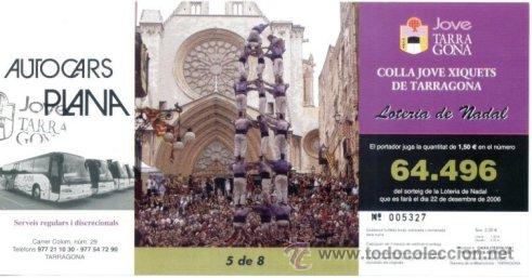 Loter&iacute;a nacional: CASTELLERS. PARTICIPACION LOTERIA COLLA JOVE XIQUETS DE TARRAGONA. A&Ntilde;O 2006. TEMA CASTELLER.