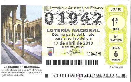 Lotteria Nationale Spagnola: 1 DECIMO LOTERIA DEL SABADO -- 17 ABRIL 2010 -- 30/10 - PARADOR DE CARMONA ( SEVILLA )
