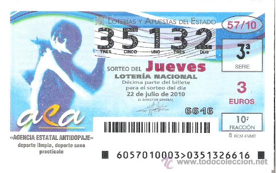 National Spanish Lottery: 1 DECIMO LOTERIA DEL JUEVES -- 22 JULIO 2010 -- 57/10 - AGENCIA ESTATAL ANTIDOPAJE (AEA)