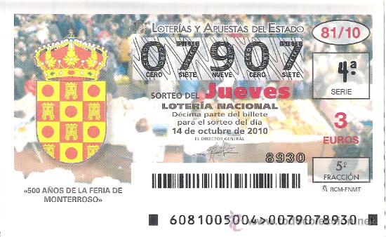 National Spanish Lottery: 1 DECIMO LOTERIA DEL JUEVES - 14 OCTUBRE 2010 - 81/10 - 500 A&Ntilde;OS DE LA FERIA DE MONTERROSO ( LUGO )