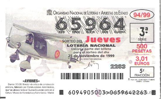 Lotaria Nacional: 1 DECIMO LOTERIA JUEVES 25 NOVIEMBRE 1999 94/99 AVIACION - AVION AVIONES DORNIER DO-28 - BIMOTOR