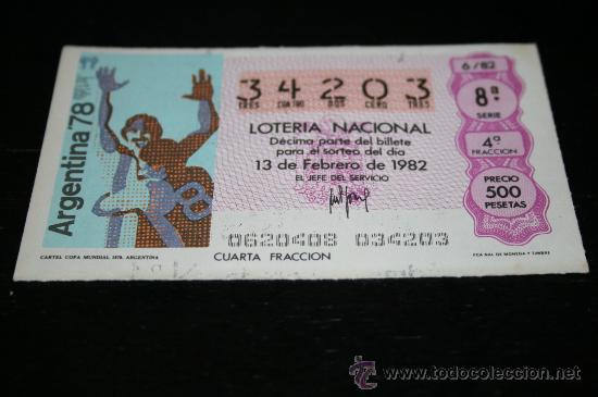 Loter&iacute;a nacional: D&Eacute;CIMO LOTERIAL NACIONAL 1982  MUNDIAL DE ESPA&Ntilde;A (CARTEL COPA DEL MUNDO ARGENTINA 1978) N&ordm;6
