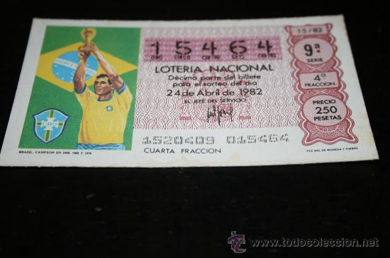 Loter&iacute;a nacional: D&Eacute;CIMO LOTERIAL NACIONAL 1982  MUNDIAL DE ESPA&Ntilde;A (BRASIL CAMPE&Oacute;N 1958, 1962 Y 1970) N&ordm;15