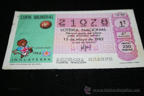 Loter&iacute;a nacional: D&Eacute;CIMO LOTERIAL NACIONAL 1982  MUNDIAL DE ESPA&Ntilde;A (CARTEL COPA DEL MUNDO 1966) N&ordm;18