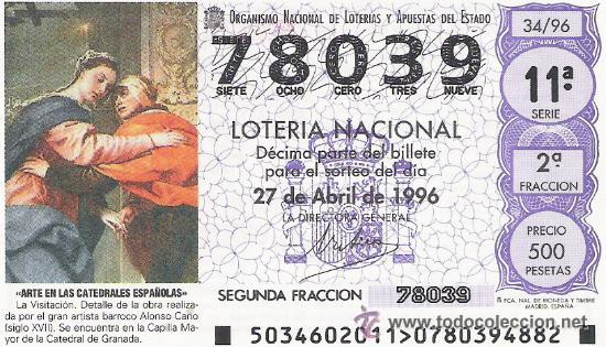Nationale spanische Lotterie: 1 DECIMO LOTERIA DEL SABADO - 27 ABRIL 1996 - 34/96 - LA VISITACION - CATEDRAL DE GRANADA