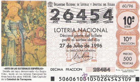 Nationale spanische Lotterie: 1 DECIMO LOTERIA DEL SABADO - 27 JULIO 1996 - 60/96 - TAPIZ LA BUENA VIDA - CATEDRAL DE TARRAGONA