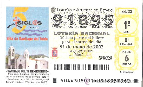 National Spanish Lottery: 1 DECIMO LOTERIA  DEL SABADO -- 31 MAYO 2003 - 44/03 - SANTIAGO DEL TEIDE ( TENERIFE )