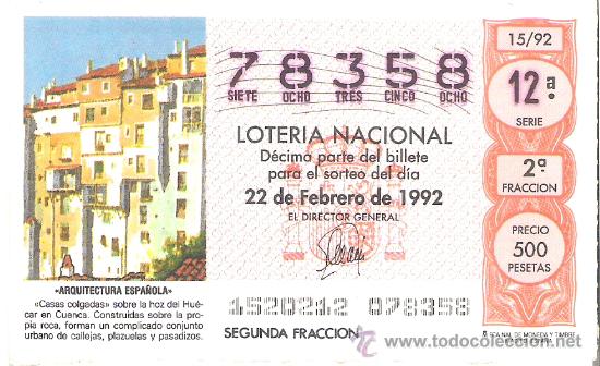 Loterie Nationale: 1 DECIMO LOTERIA DEL SABADO - 22 FEBRERO 1992 - 15/92 - CASAS COLGADAS EN LA HOZ DEL HUECAR ( CUENCA