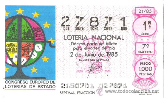 Lotteria Nationale Spagnola: 1 DECIMO LOTERIA DEL SABADO - 2 JUNIO 1985 - 21/85 - CONGRESO EUROPEO DE LOTERIAS DE ESTADO