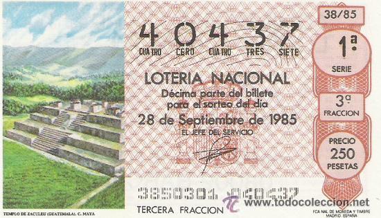 Lotteria Nationale Spagnola: 1 DECIMO LOTERIA DEL SABADO - 28 SEPTIEMBRE 1985 - 38/85 - TEMPLO DE ZACULEU GUATEMALA CULTURA MAYA