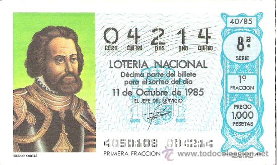 Lotteria Nationale Spagnola: 1 DECIMO LOTERIA DEL SABADO - 11 OCTUBRE 1985 - 40/85 - HERNAN CORTES