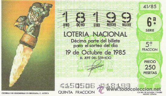 Lotteria Nationale Spagnola: 1 DECIMO LOTERIA DEL SABADO - 19 OCTUBRE 1985 - 41/85 - CUCHILLO DE CEREMONIAS EN OBSIDIANA ( AZTECA