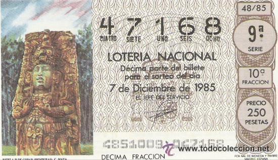Lotteria Nationale Spagnola: 1 DECIMO LOTERIA DEL SABADO - 7 DICIEMBRE 1985 - 48/85 - ESTELA H DE COPAN HONDURAS ( MAYA )