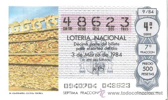 Lotteria Nationale Spagnola: 1 DECIMO LOTERIA DEL SABADO - 3 MARZO 1984 - 9/84 - EL COATEPANLI ( CULTURA TOLTECA )