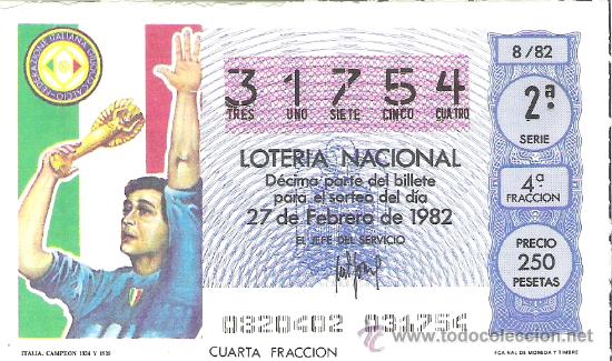 Lotaria Nacional: 1 DECIMO LOTERIA DEL SABADO - 27 FEBRERO 1982 - 8/82 - ITALIA CAMPEON MUNDIAL A&Ntilde;OS 1934 Y 1938
