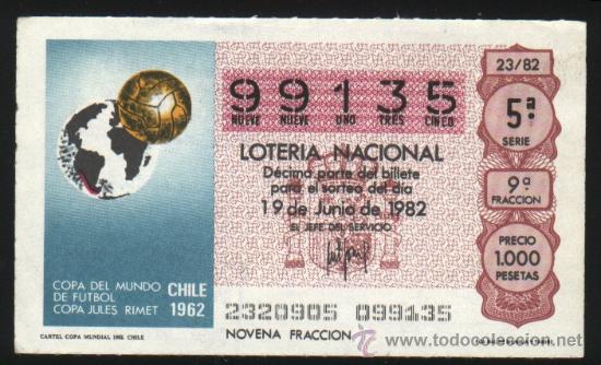 Loter&iacute;a nacional: S-3314- DECIMO LOTERIA NACIONAL DE 1982. CARTEL MUNDIAL DE FUTBOL DE 1962 EN CHILE.