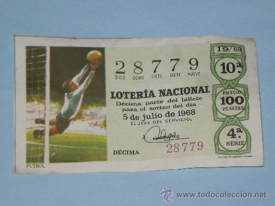 Loter&iacute;a nacional: DECIMO DE LOTERIA 5 DE JULIO DE 1968 , MOTIVO ( FUTBOL ) .