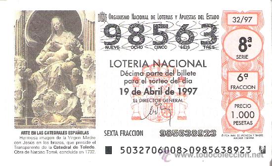 Loter&iacute;a Nacional: 1 DECIMO LOTERIA DEL SABADO - 19 ABRIL 1997 - 32/97 - VIRGEN MADRE CON JESUS - CATEDRAL DE TOLEDO
