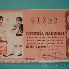Lotería Nacional: DÉCIMO DE LOTERÍA NACIONAL DEL 15-XII-1966. SORTEO 35/66.FIESTAS DE SANTA LUCÍA (GRAN CANARIA). Lote 29380203