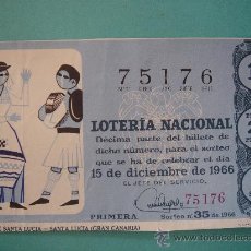 Lotería Nacional: DÉCIMO DE LOTERÍA NACIONAL DEL 15-XII-1966. SORTEO 35/66.FIESTAS DE SANTA LUCÍA (GRAN CANARIA). Lote 29395158