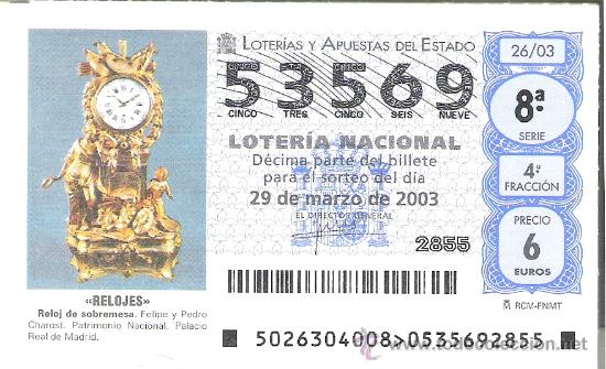 Nationale spanische Lotterie: 1 DECIMO LOTERIA DEL SABADO - 29 MARZO 2003 - 26/03 - RELOJES DE SOBREMESA - FELIPE Y PEDRO CHAROST