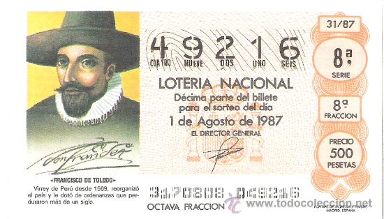 Lotteria Nationale Spagnola: 1 DECIMO LOTERIA DEL SABADO - 1 AGOSTO 1987 - 31/87 - FRANCISCO DE TOLEDO ( VIRREY DE PERU )