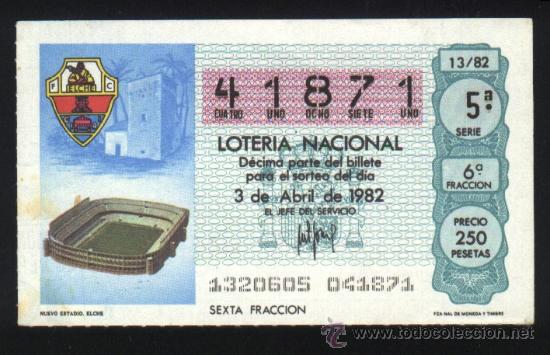 Loter&iacute;a nacional: S-4379- DECIMO LOTERIA NACIONAL 13/1982. MUNDIAL DE FUTBOL 1982. NUEVO ESTADIO DEL ELCHE.